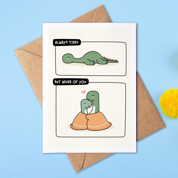 Always Tired But Never Of You | Cute Dinosaur Anniversary Card | Valentine's Day | Brachiosaurus