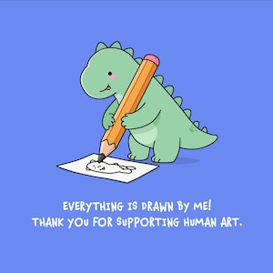 Op de afbeelding: Een lichtgroene cartoon-dinosaurus houdt een groot oranje potlood vast en tekent op een wit vel papier. Onder de illustratie staat de tekst: EVERYTHING IS DRAWN BY ME! THANK YOU FOR SUPPORTING HUMAN ART. De achtergrond is effen blauw.