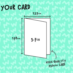 May include: A white greeting card with dimensions of 5 x 7 inches, and 127mm x 178mm. The card is labeled "YOUR CARD" and is made of high-quality 350gsm cardstock.