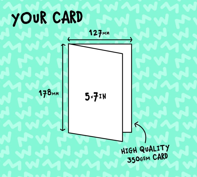 May include: A white greeting card with dimensions of 5 x 7 inches, and 127mm x 178mm. The card is labeled "YOUR CARD" and is made of high-quality 350gsm cardstock.