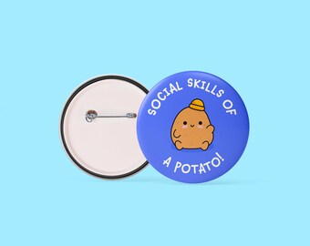 Social Skills Of A Potato | Funny Introvert Badge | Funny Neurodiverse Badge  | 38mm Badge | Pin | Autism | ADHD | AuDHD