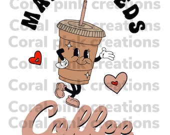 Peut inclure: Une illustration de dessin animé d'une tasse de café avec des jambes et des bras qui marchent. La tasse de café porte une tasse en papier marron avec un couvercle et une paille. Le texte "Mama Needs Coffee" est écrit en noir, en gras, autour de la tasse de café.