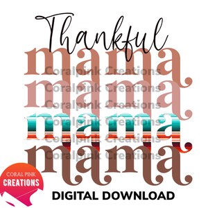 Western thanksgiving png mama Serape thankful mama western style fall thanksgiving sublimation digital download png