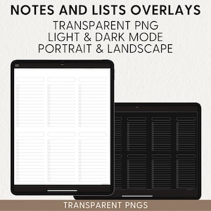May include: Two digital device screens displaying a checklist template with blank lines and checkboxes. The left screen is in light mode and the right screen is in dark mode. The text on the top of the image reads "NOTES AND LISTS OVERLAYS", "TRANSPARENT PNG", "LIGHT & DARK MODE", and "PORTRAIT & LANDSCAPE". The text at the bottom of the image reads "TRANSPARENT PNGS".