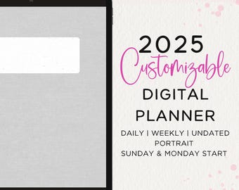 CUSTOMIZABLE DIGITAL PLANNER, Portrait, Undated, Goodnotes, Reusable, Minimalist, Daily, Weekly, Monthly, Build Your Own, iPad Planner 2025