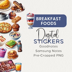 May include: Digital stickers for Goodnotes and Samsung Notes featuring illustrations of breakfast foods, including a croissant, pancakes, muffins, parfaits, and more. The stickers are pre-cropped PNG files.