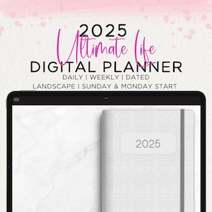May include: A white digital planner with a gray cover and the text "2025 Ultimate Life Digital Planner" in pink. The planner is on a white marble background. The planner is for daily, weekly, and dated use. It is landscape oriented and starts on Sunday or Monday.