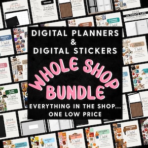 May include: A collection of digital planners and stickers, with the text "DIGITAL PLANNERS & DIGITAL STICKERS WHOLE SHOP BUNDLE" in pink on a black background. Various planner and sticker designs are visible, including "2026 DIGITAL PLANNER" and "DIGITAL STICKERS".