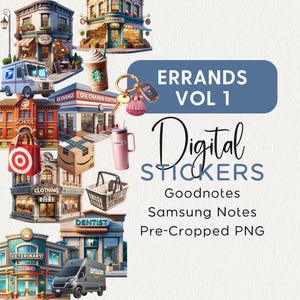 May include: A set of digital stickers featuring various shops and errands, including a school, a coffee shop, a supermarket, a clothing store, a dentist, a veterinary clinic, an oil change center, a target store, an amazon delivery truck, and a pink tumbler. The stickers are pre-cropped PNG files for use in Goodnotes and Samsung Notes. The text "ERRANDS VOL 1" and "Digital Stickers" is also included in the image.