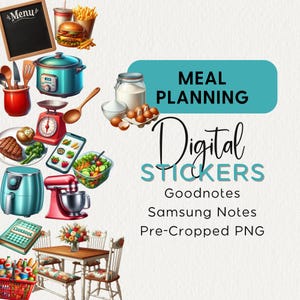 May include: A digital sticker set for meal planning, featuring illustrations of kitchen tools, food items, and a dining table. The text includes "Meal Planning" and "Digital Stickers" with options for Goodnotes, Samsung Notes, and Pre-Cropped PNG.