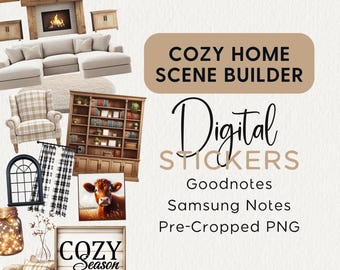 Cozy HOME SCENE CREATOR Digital Planner Stickers Goodnotes Noteful Samsung Notes Png Realistic Clipart, Modern Neutral Scrapbook, Journal