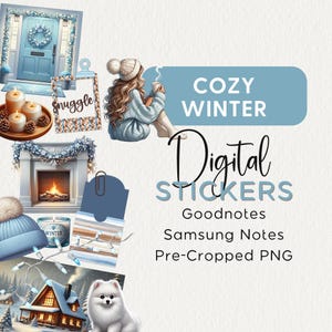 May include: A set of digital stickers featuring a cozy winter theme. The stickers include a fireplace, a woman with a cup of coffee, a house, a dog, and a sign that says "snuggle". The stickers are pre-cropped PNG files and are compatible with Goodnotes and Samsung Notes.