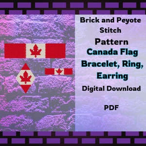 May include: A digital download pattern for a Canadian flag bracelet, ring, or earring. The pattern is made using brick and peyote stitch. The image shows a red and white beaded Canadian flag with a maple leaf.