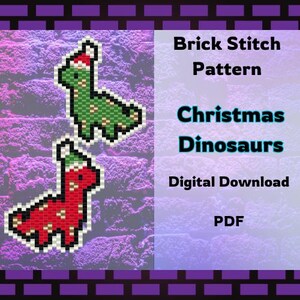 May include: A digital download featuring a brick stitch pattern for Christmas dinosaurs. The image shows two pixelated dinosaur designs, one green and one red, each wearing a Santa hat. Text on the right side reads "Brick Stitch Pattern" and "Christmas Dinosaurs".