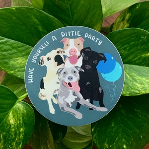 Pitbull sticker, Have Yourself A Pittie Party, Gift for pitbull lovers