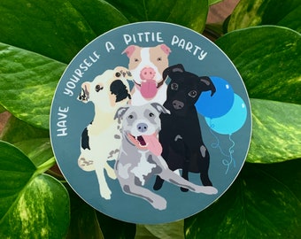 Pitbull sticker, Have Yourself A Pittie Party, Gift for pitbull lovers