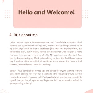 May include: A digital information sheet with a light pink background featuring the text Hello and Welcome! at the top. Below, the heading A little about me introduces a paragraph regarding solo travel experiences, tips, and advice for travelers.
