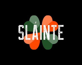 Sláinte Digital Download - White Text | Irish PNGs | St. Patrick&#39;s Day PNGs | Irish Pride Art | Irish Theme | St. Patrick&#39;s Day Theme