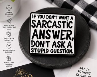 Sarcastic Answer Enamel Pin | Office Humor, Smart Mouth Gift, Lapel Pin