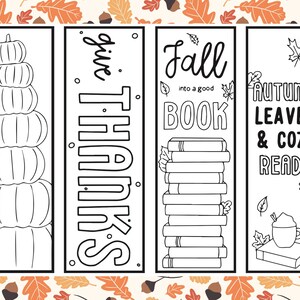 May include: Four black and white printable bookmarks with fall themes. The first bookmark features a stack of pumpkins. The second bookmark says "give thanks". The third bookmark says "Fall into a good book" with a stack of books. The fourth bookmark says "Autumn leaves & cozy reads" with a cup of hot cocoa and a book.