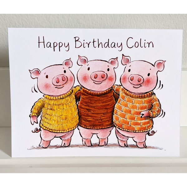 Carte d'anniversaire personnalisée Les trois petits cochons. Carte illustrée A6