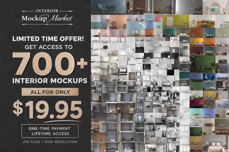 May include: An advertisement for Interior Mockup Market, offering access to over 700 interior mockups. The text includes "Limited Time Offer" and "One-Time Payment, Lifetime Access." The image features a grid of interior design mockups.