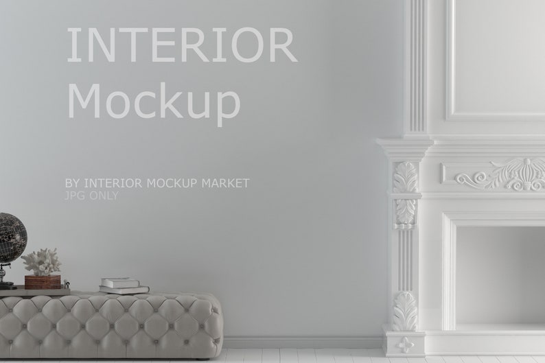 May include: Interior mockup featuring a tufted ottoman, decorative globe, and a white fireplace with ornate details. The wall displays the text "INTERIOR Mockup" and "BY INTERIOR MOCKUP MARKET JPG ONLY". The scene is minimalist and elegant, with a neutral color palette.
