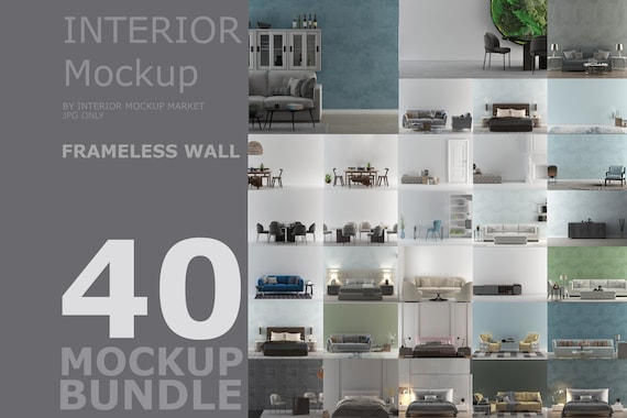 40 + Interior Mockup Bundle, Frameless Wall Mockups