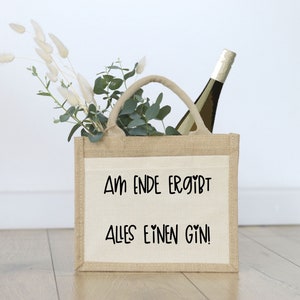 Jutetasche " Am Ende ergibt alles einen Gin "