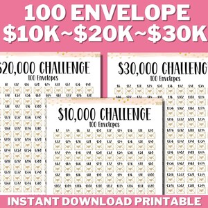 May include: Printable chart with three different envelope challenges: $10,000, $20,000, and $30,000. Each challenge has 100 envelopes with increasing dollar amounts listed inside each envelope.