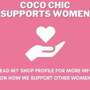 May include: Pink background with white text that reads "COCO CHIC SUPPORTS WOMEN". A white heart is in the center of the image, held in a white hand. The text below reads "READ MY SHOP PROFILE FOR MORE INFO ON HOW WE SUPPORT OTHER WOMEN".