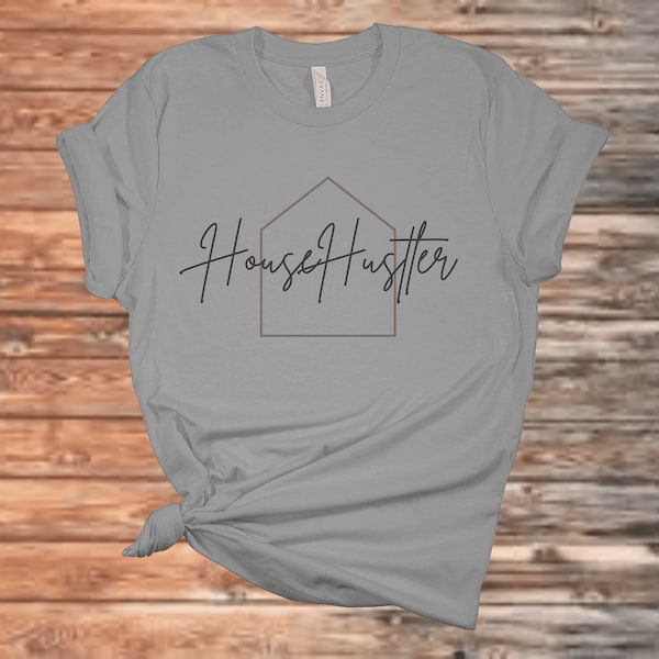 House Hustler, Real Estate Agent, Realtor, realtor shirts, real estate t-shirts