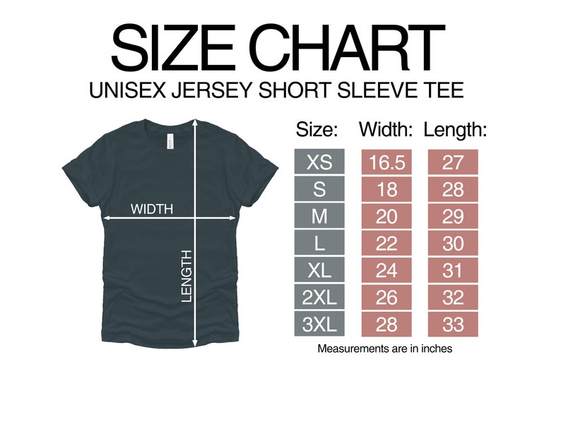 May include: Size chart for a unisex short sleeve jersey tee. The chart shows the width and length measurements in inches for sizes XS to 3XL.