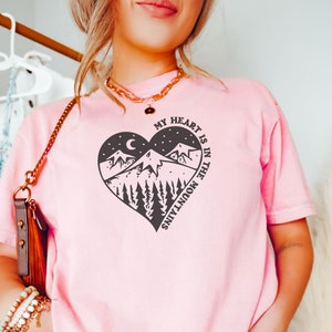 My Heart is in the Mountains Shirt, Comfort Colors Outdoorsy Shirt, Mountain Lover, Outdoorsy Gifts, Traveler, Wanderlust, Mountain Roadtrip