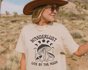 Wanderlust Shirt, Comfort Colors Shirt, Grunge Shirt, Live by the Moon Shirt, Hiking Shirt, Adventure Shirt, Mushroom Shirt, Explore More