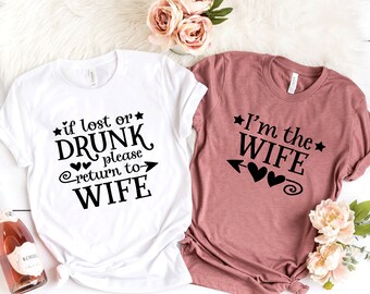If Lost Or Drunk Please Return To Wife Shirt,I'm The Wife Shirt,Couples Matching Tees,Honeymoon Shirt Set,Funny Couples Shirts,Mr & Mrs Tee