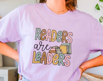 Readers Are Leaders Comfort Colors  Shirt, Teacher Tee, Cute Teacher Shirt, Gift For Teacher, Teacher Life Gift, Teacher Shirt,Teacher Shirt