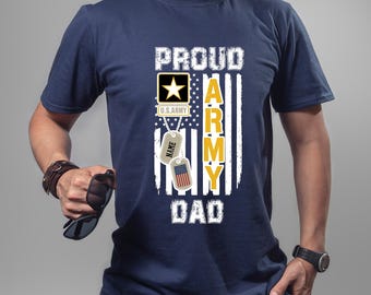 Custom Proud Army Dad T-Shirt, Personalized Army Dad T-Shirt, USA Army Dad Outfits,Army Tee,Fathers Day Gifts,Fathers Day Tee,Gift for Dad