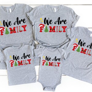We Are Family shirt, Matching Christmas Shirt, Christmas Pajama, Family Shirt, Family Christmas, Christmas shirt, Family Christmas Shirt