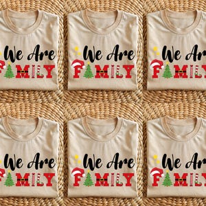 We Are Family shirt, Matching Christmas Shirt, Christmas Pajama, Family Shirt, Family Christmas, Christmas shirt, Family Christmas Shirt