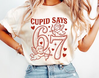 Comfort Colors Cupid Days 67 Love Graphic T-Shirt,Funny 6 7 Valentines Day T-Shirt,6 7 Funny Number Meme T-Shirt,Valentines Day T-Shirt