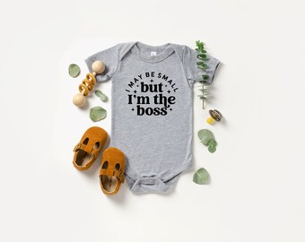 May be Small but 'm the Boss SVG | Funny Baby SVG