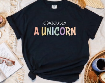Obviously A Unicorn Comfort Colors shirt, Funny Shirt women, Unicorn lover gift, Unicorn t-shirt, Sarcastic Shirt, Fantasy animal shirt