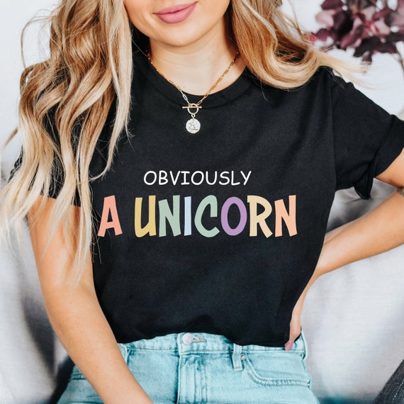 Obviously A Unicorn Tshirt, Funny Shirt women, Unicorn lover gift, Unicorn t-shirt, Sarcastic Shirt, Fantasy animal shirt,Cute unicorn shirt