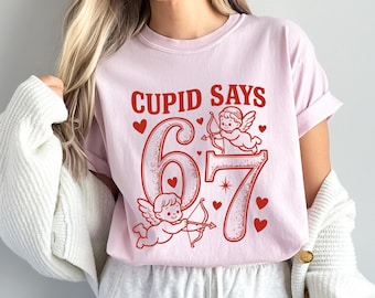 Comfort Colors Cupid Days 67 Love Graphic T-Shirt,Funny 6 7 Valentines Day T-Shirt,6 7 Funny Number Meme T-Shirt,Valentines Day T-Shirt
