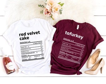 Nutrition Thanksgiving Food Shirts, Thanksgiving Menu Nutrition Info Shirts, Matching Thanksgiving Shirts, Fun Matching Family Group Shirts