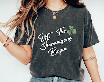Comfort Colors St. Patrick's Day T-Shirt,Let The Shenanigans Begin T-Shirt,St. Paddy’s Day Gift,Funny Patricks T-Shirt,Lucky Shamrock Tshirt