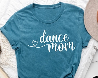 Dance Mom Shirt, Dance Mom Crew Shirt, Mom Life Shirt, Mother T-Shirt,Mom Shirt, Cute Mom Gift, Mothers Day Gift, Dance Mom Gift,Mom tee