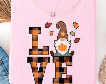 Love Gnome Shirt, Pumpkin Thanksgiving, Halloween Shirt, Cute Fall Shirt, Gift For Thanksgiving, Funny Turkey Tee, Gnome Thanksgiving Shirt