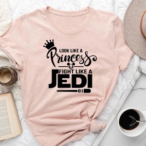 Look Like Princess Fight Like A Jedi Shirt, Star Wars Shirts, Disney Family Shirt, Disney Princess Shirt, Gift for Daughter, Gift For Her